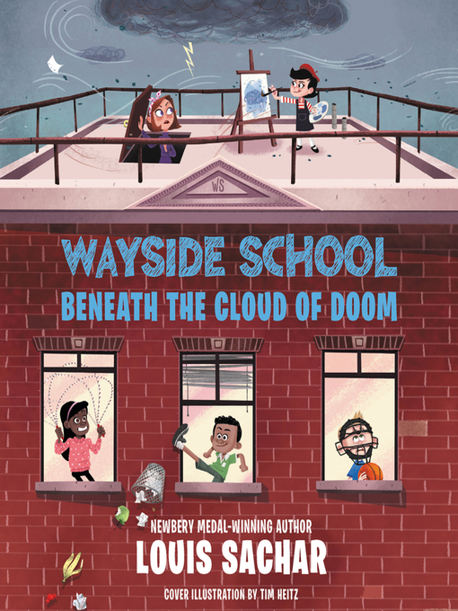 Louis Sachar创作的Wayside School Beneath the Cloud of Doom作品的详细信息 - 可供借阅